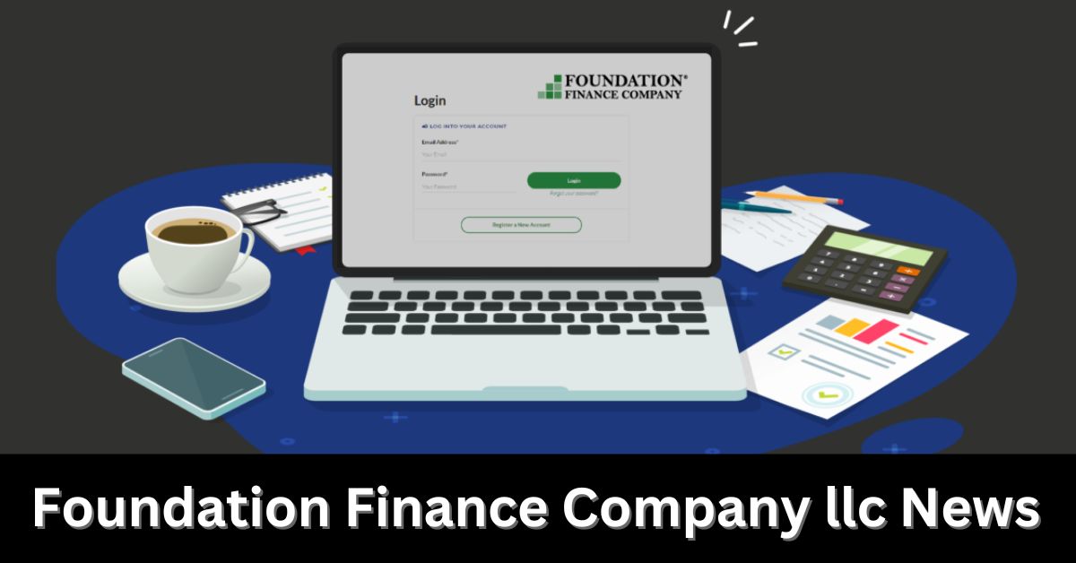 Foundation Finance Company llc News